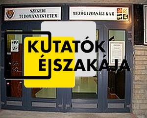 Kutatók éjszakája a Mezőgazdasági Karon